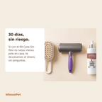 Garantía MimosPet de 30 días sin riesgo para el Kit Casa Sin Pelo